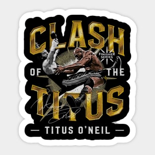 Titus O'Neil Clash Of The Titus Sticker